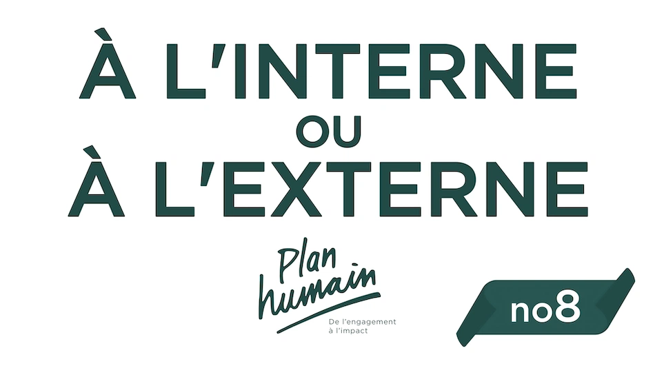 À l'interne ou à l'externe